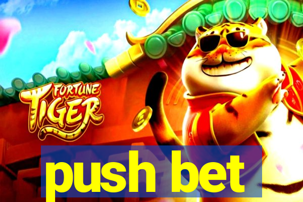 push bet